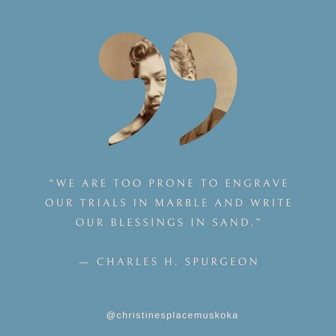 &ldquo;We are too prone to engrave our trials in marble and write our blessings in sand.&rdquo;

&mdash; Charles H. Spurgeon