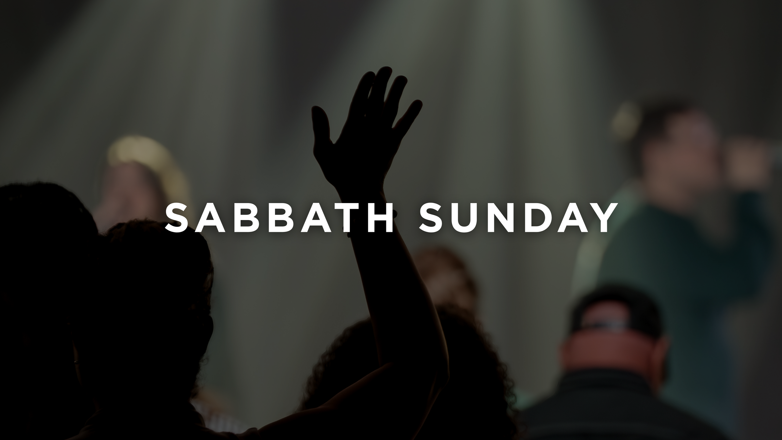 SABBATH SUNDAY