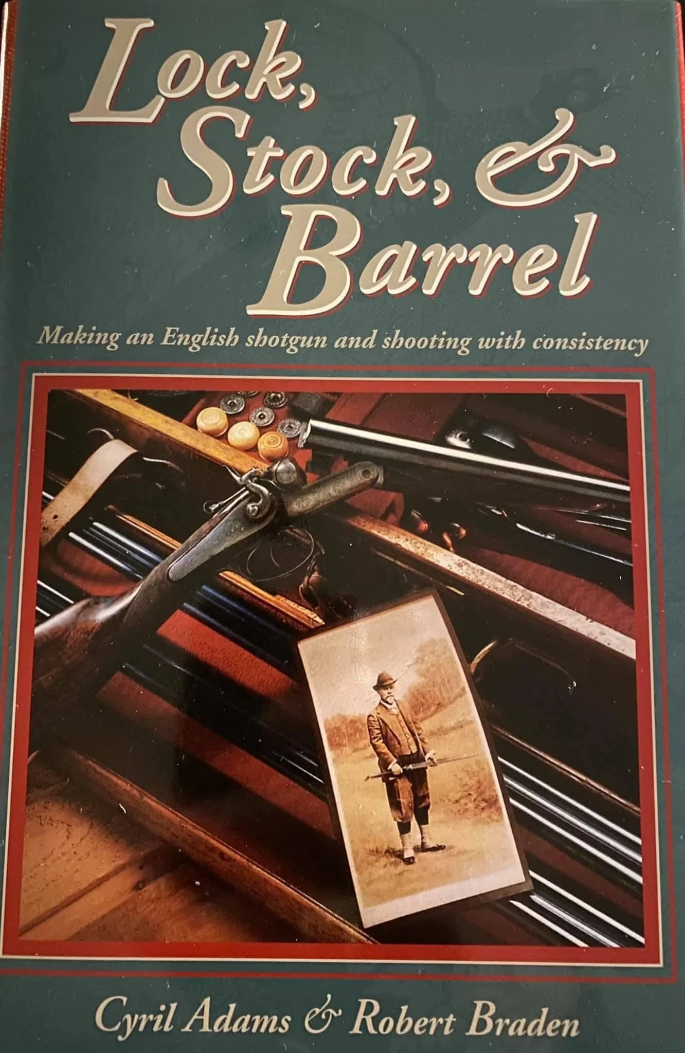 Lock, Stock &amp; Barrel, Cyril Adams &amp; Robert Braden