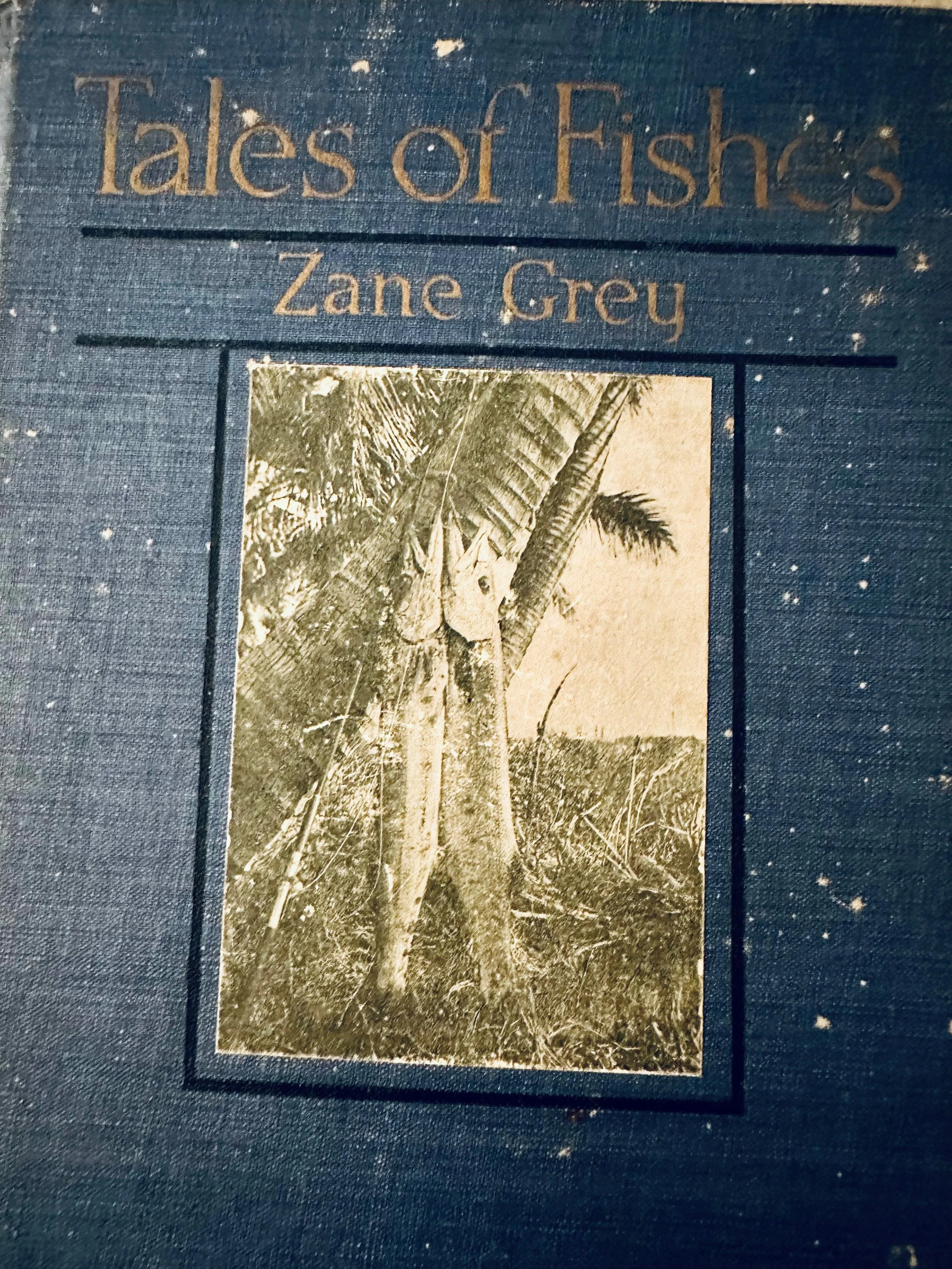 Zane Grey, Tales of Fishes 