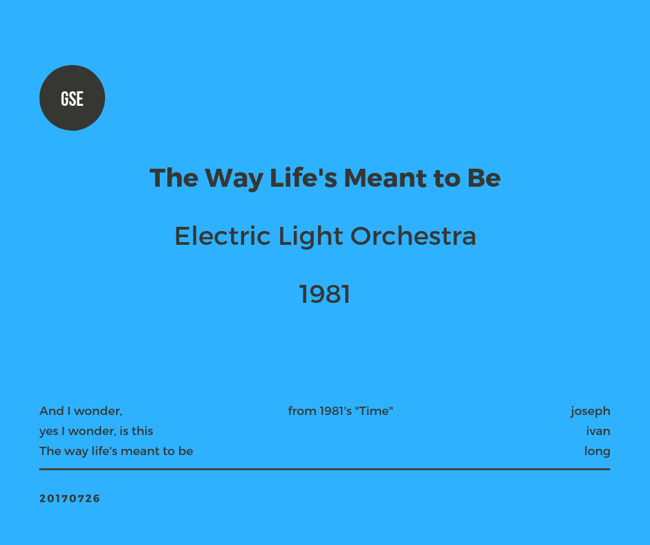 Greatest-Song-Ever-TheWayLife'sMeanttoBe_ElectricLightOrchestra.png