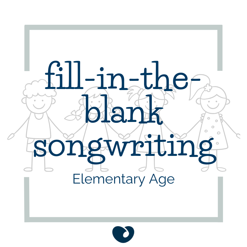 Fill-in-the-blank Songwriting for Elementary Age