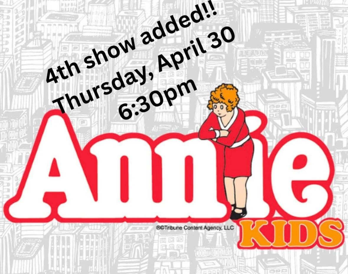We still have a full month until our Annie show opens and tickets are over 80% sold, so we have just added a fourth show!

Thursday, April 30 will have a Preview Show at 6:30 PM.

Tickets available at https://www.zeffy.com/en-CA/ticketing/annie-kids-