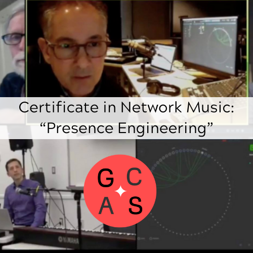 Certificate in Network Music "Presence Engineering"