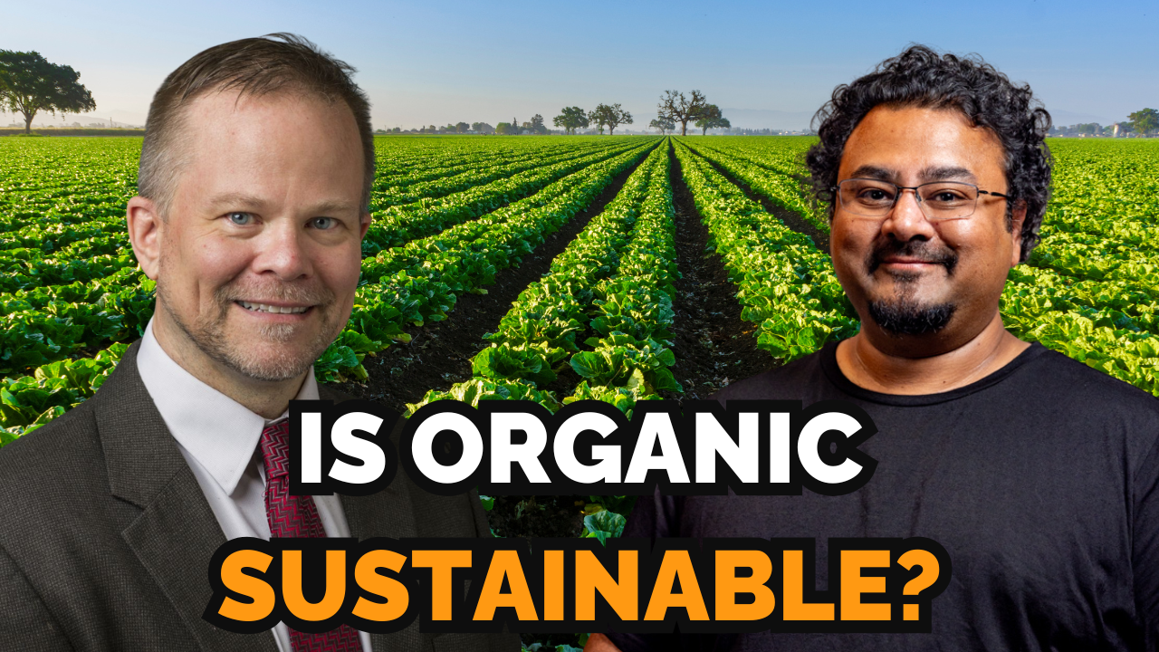 Unveiling Farming Myths: A Deep Dive with Dr. Kevin Folta on Agriculture, GMOs, and Organic Farming
