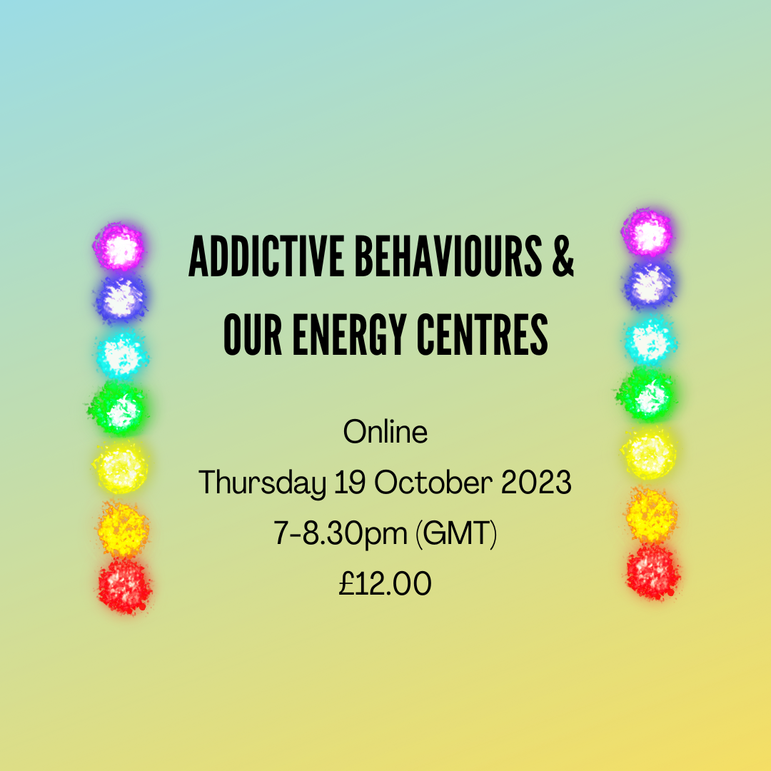 Addictive Behaviours and our Energy Centres