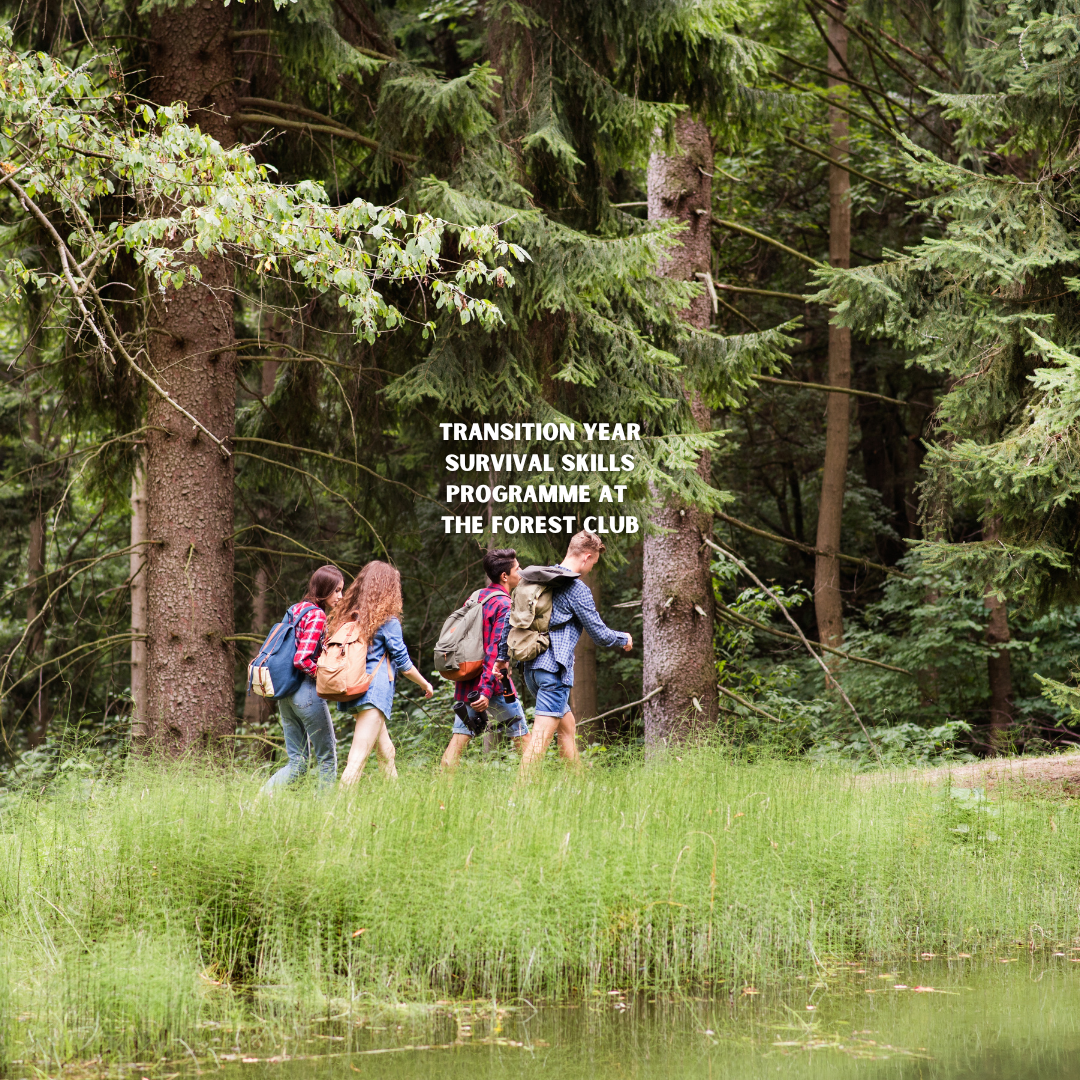 The Forest Club - Transition Year Survival Skills Programme at The ...