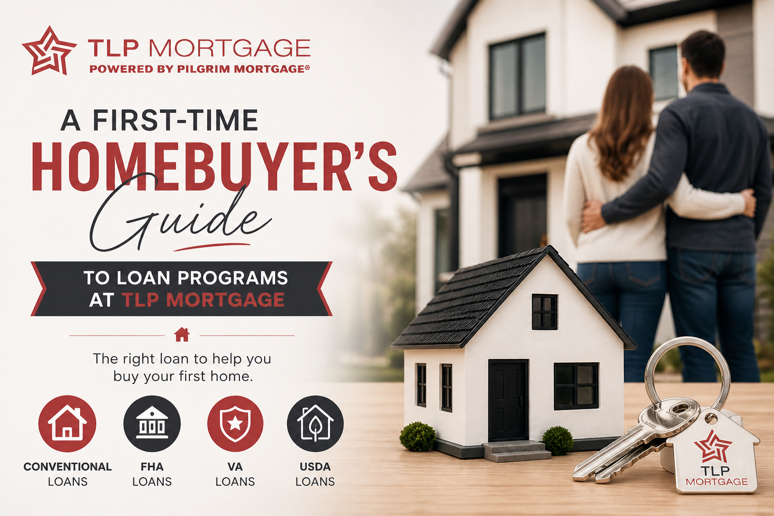 A First-Time Homebuyer’s Guide to Loan Programs at TLP Mortgage