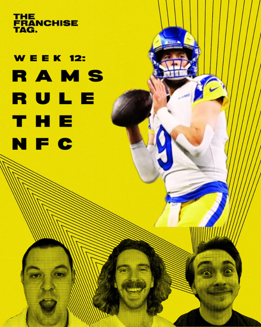 Rams Rule The NFC: The Franchise Tag Talk Show Week 12