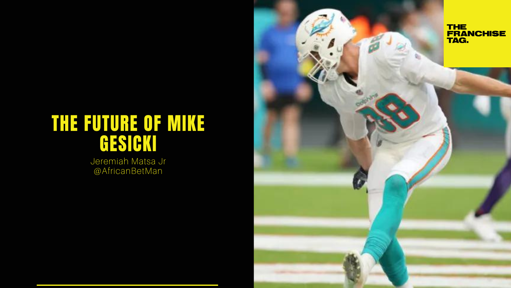 The future of Mike Gesicki — The Franchise Tag.