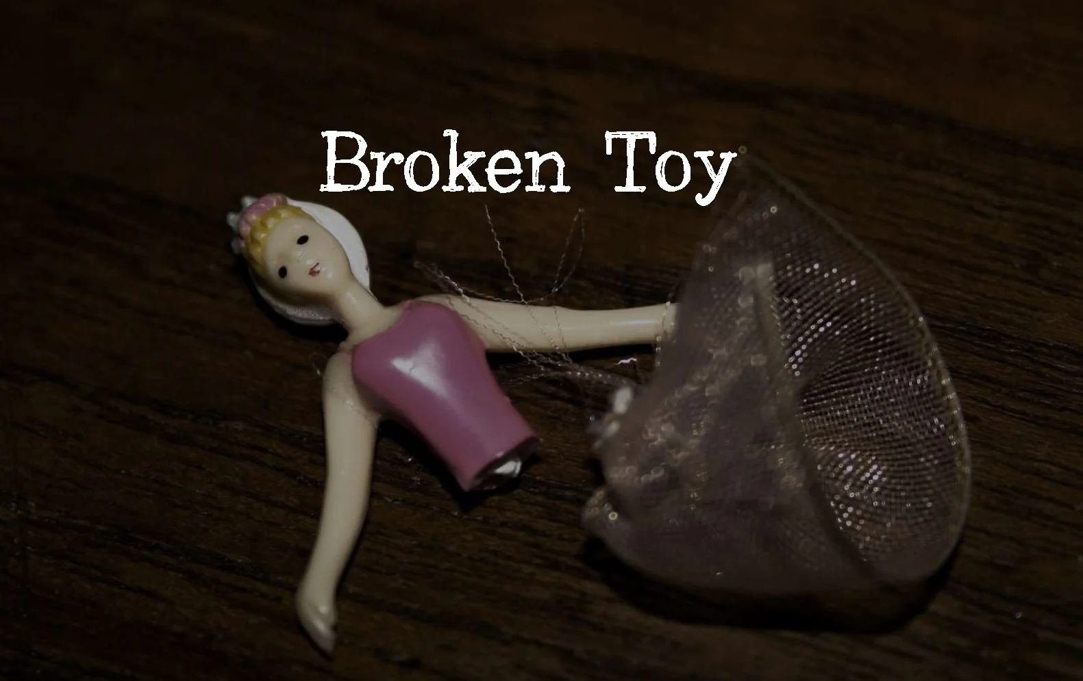 Broken Toy
