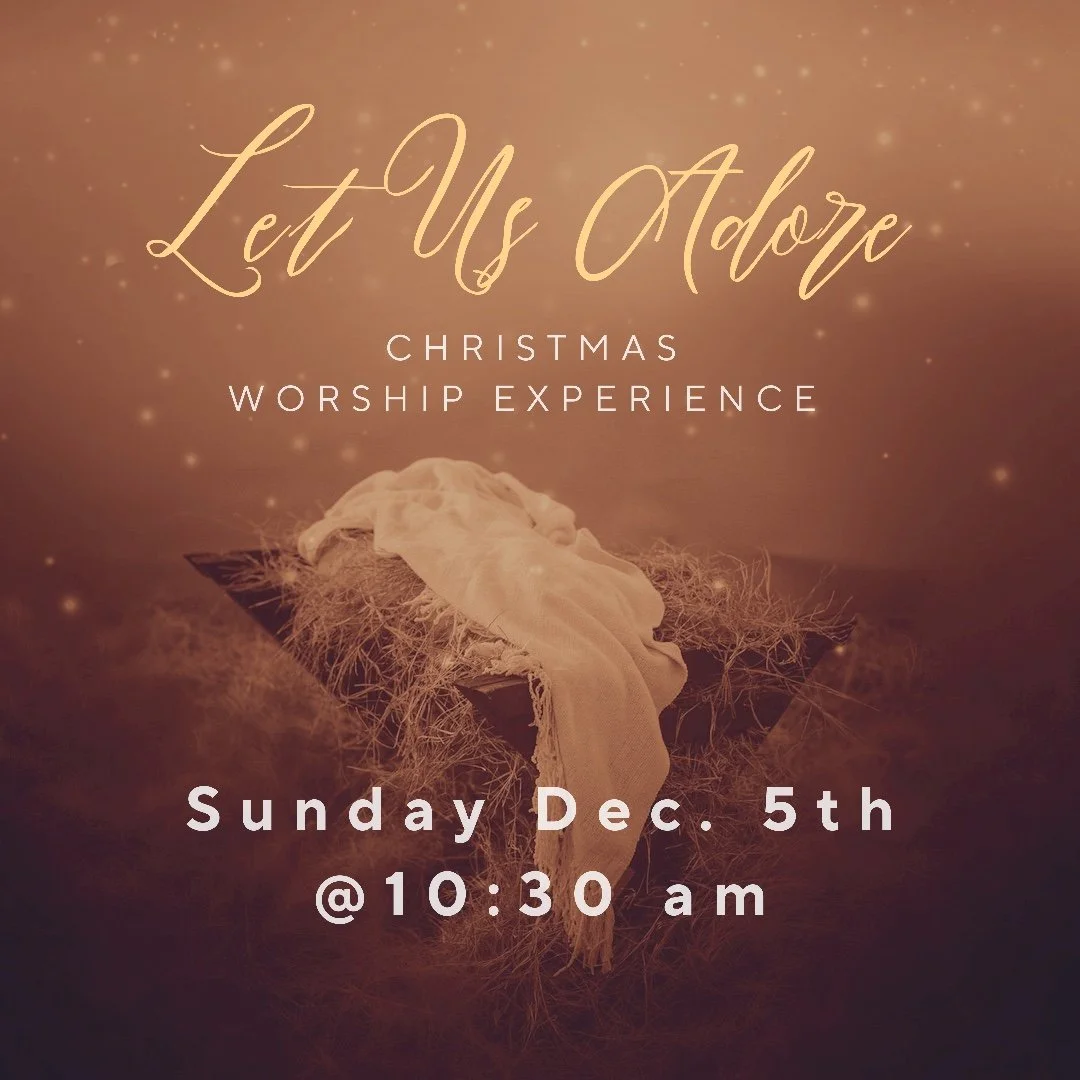 "Let Us Adore"- Christmas Worship Experience