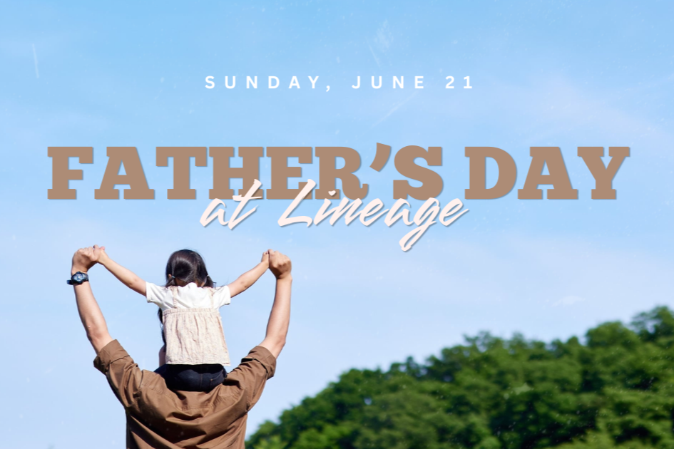 Father's Day At Lineage