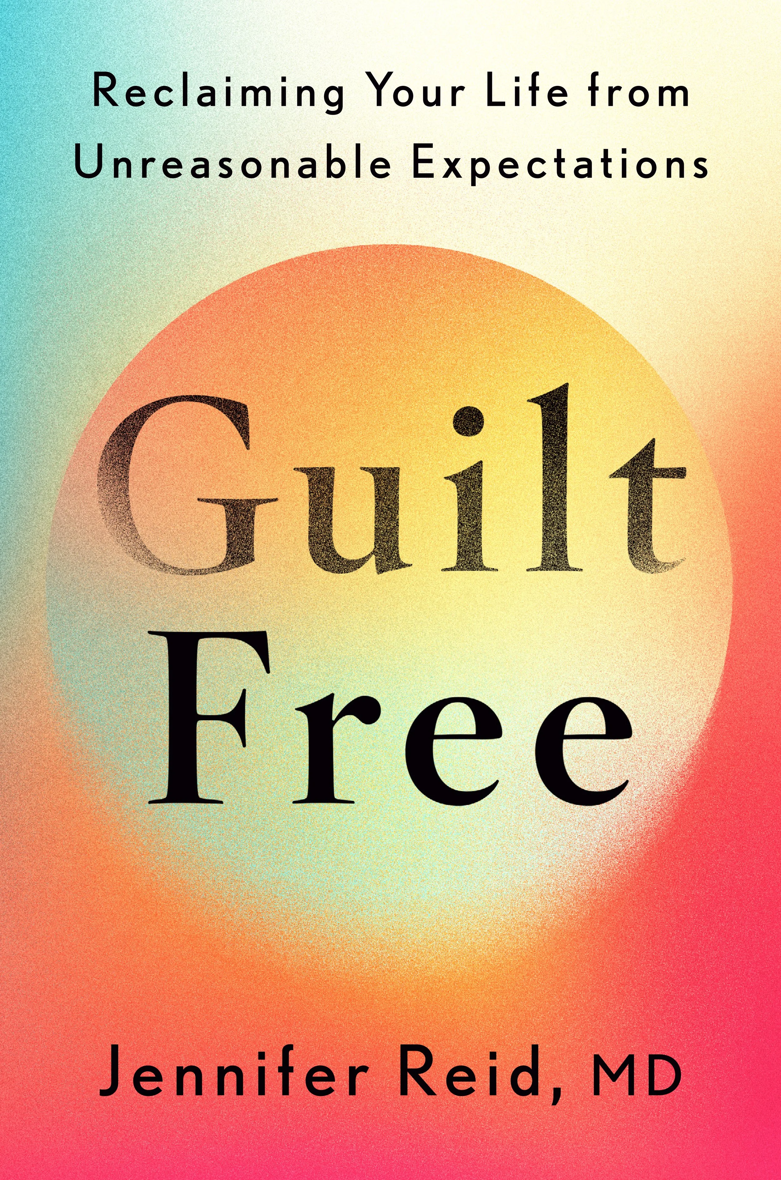 Break Free from Chronic Guilt