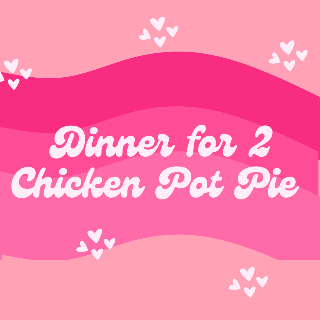 Chicken Pot Pie Dinner for 2
