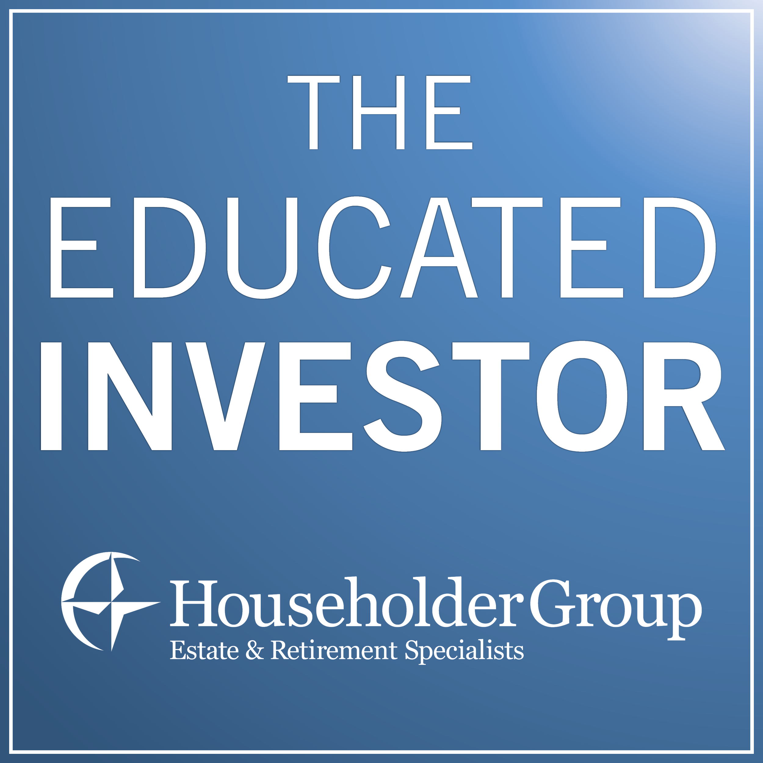 HG Podcast — Householder Group Estate & Retirement Specialists