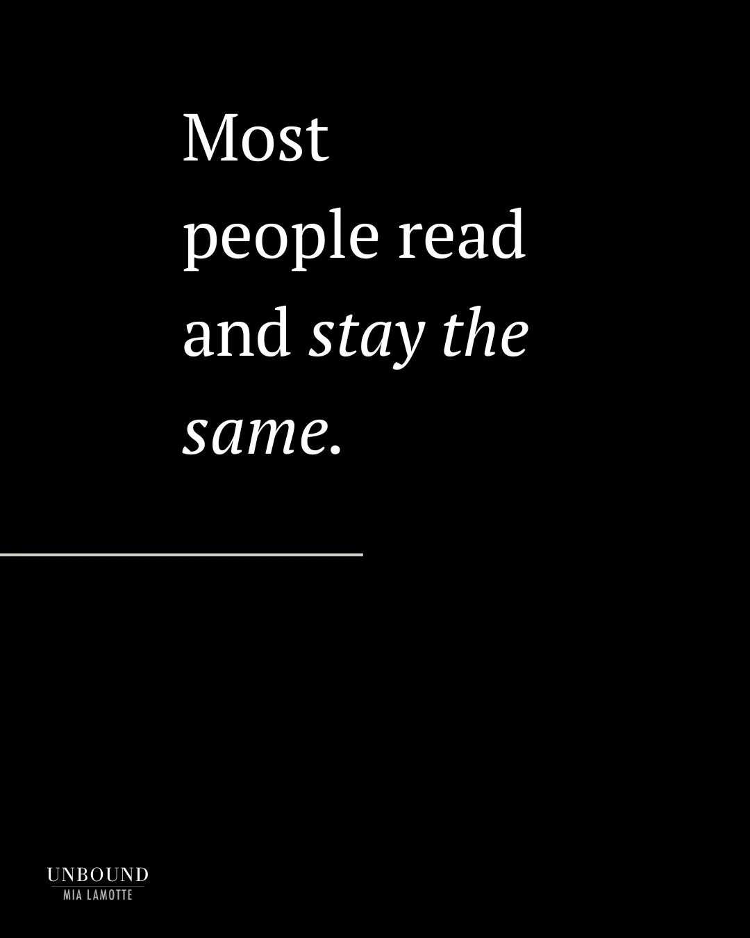 It's not about aquiring more information, it's about ACTIVATION.

Most people are stuck in cycles they already understand.

Reading list is in my bio.  Start there.

#unbound #mindsetshift #personalgrowth #selfleadership #levelup #growthmindset