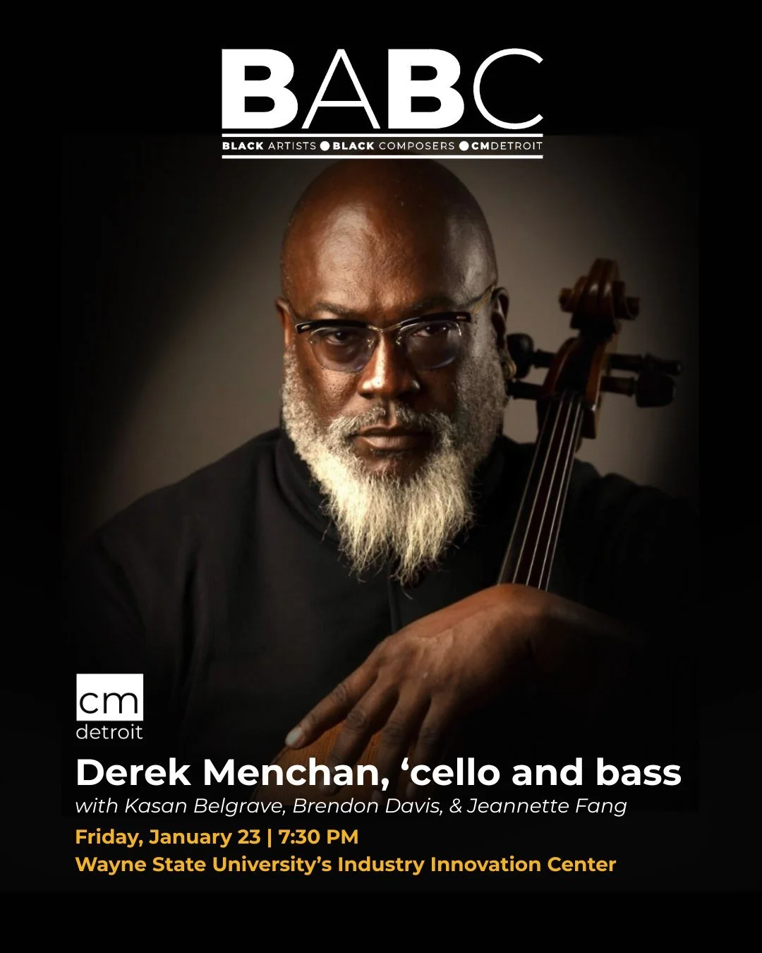 We are excited to start the new year with a NEW (to us) artist!
Derek Menchan makes his CMDetroit debut January 23rd for our second annual BABC concert! 

Join us for an evening of classical and improvised music with Derek Menchan, &lsquo;cello and b