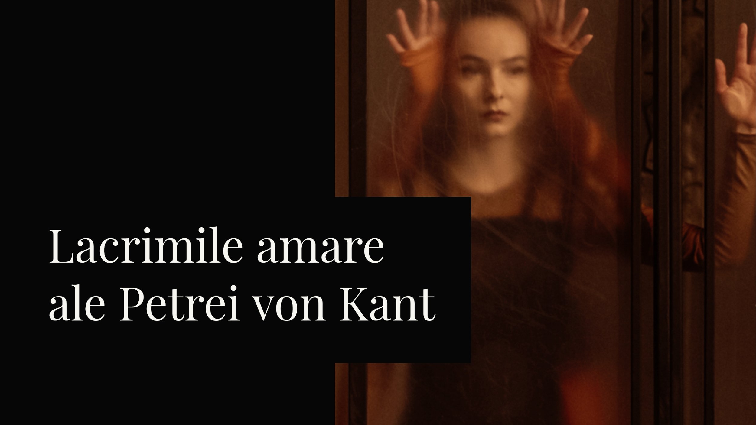 Lacrimile amare ale Petrei von Kant (Die bitteren Tränen der Petra von Kant)
