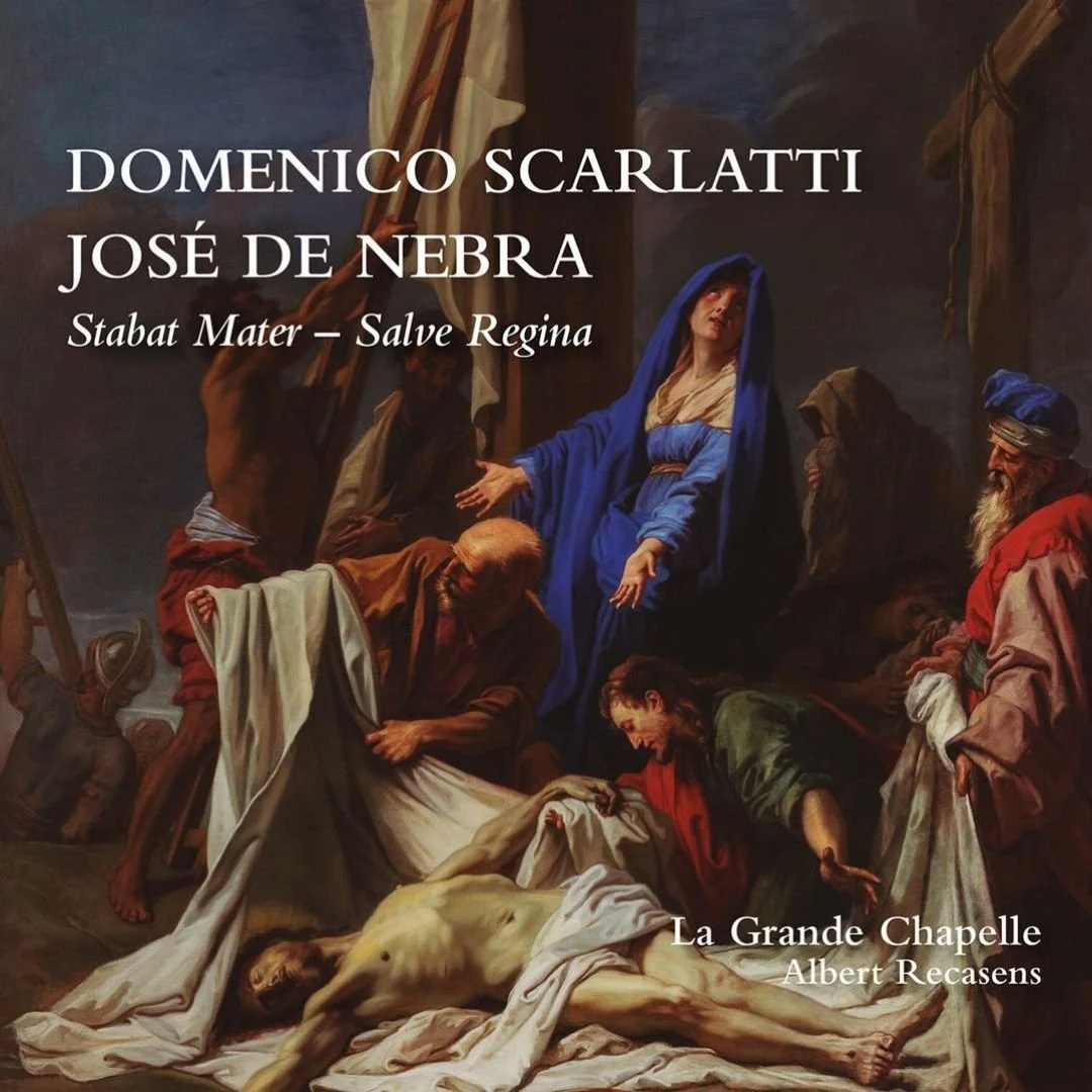 D. Scarlatti &amp; Nebra, Stabat Mater &amp; Salve Regina, La Grande Chapelle, Lauda 2026