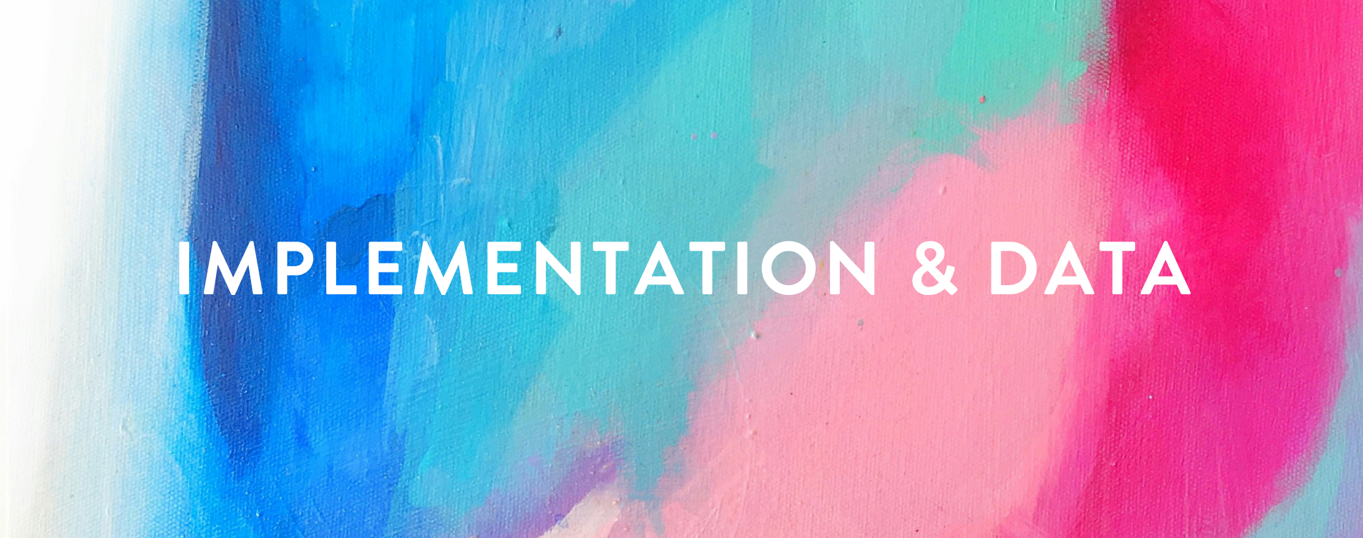 Implementation & Data.png