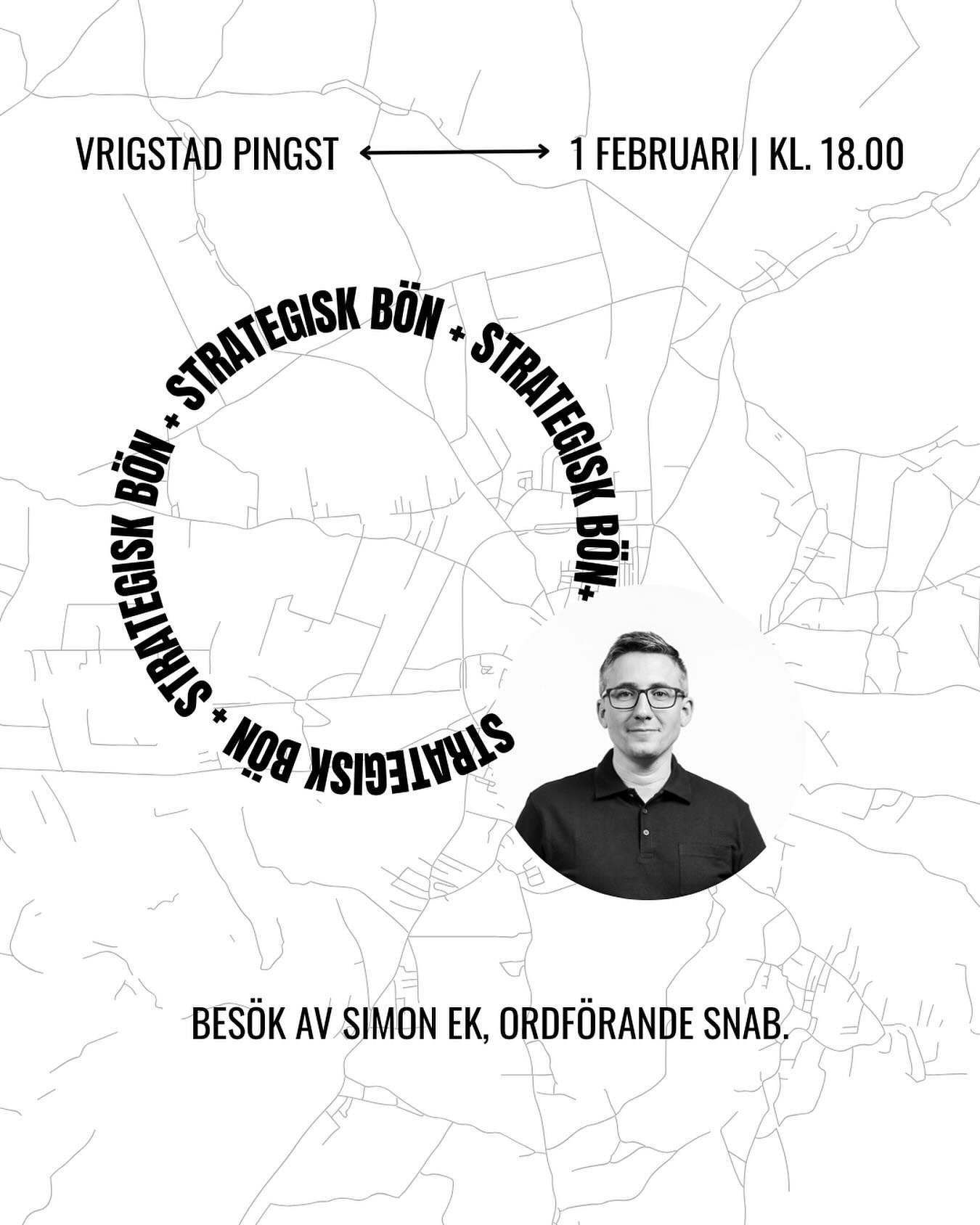 H&ouml;rni‼️Missa inte att det &auml;r Strategisk B&ouml;n p&aring; S&ouml;ndag. D&aring; tr&auml;ffas vi i Vrigstad Pingstkyrka kl. 18.00.

Vi f&aring;r bes&ouml;k av Simon Ek, ordf&ouml;rande i SNAB.

Strategisk b&ouml;n &auml;r ett gemensamt b&oum
