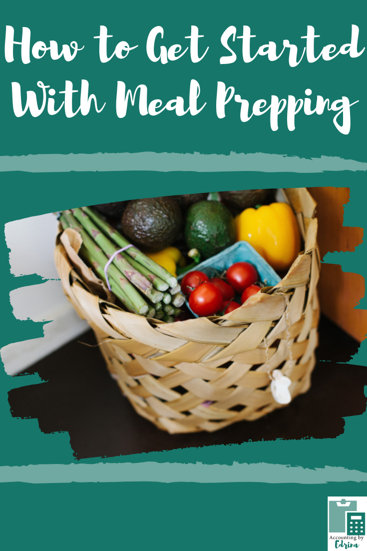 How to Get Started With Meal Prepping — Accounting by Edrina LLC