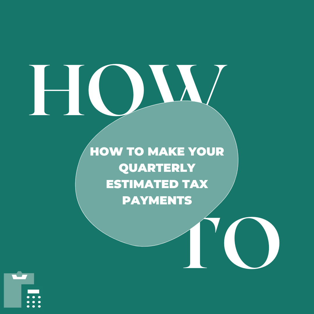 Quarterly Estimated Tax Payments: How To