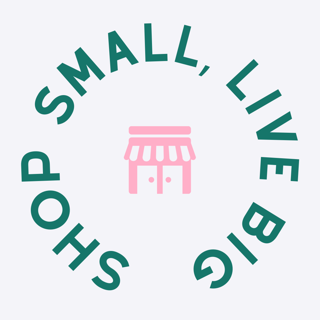 Shop Small, Live Big