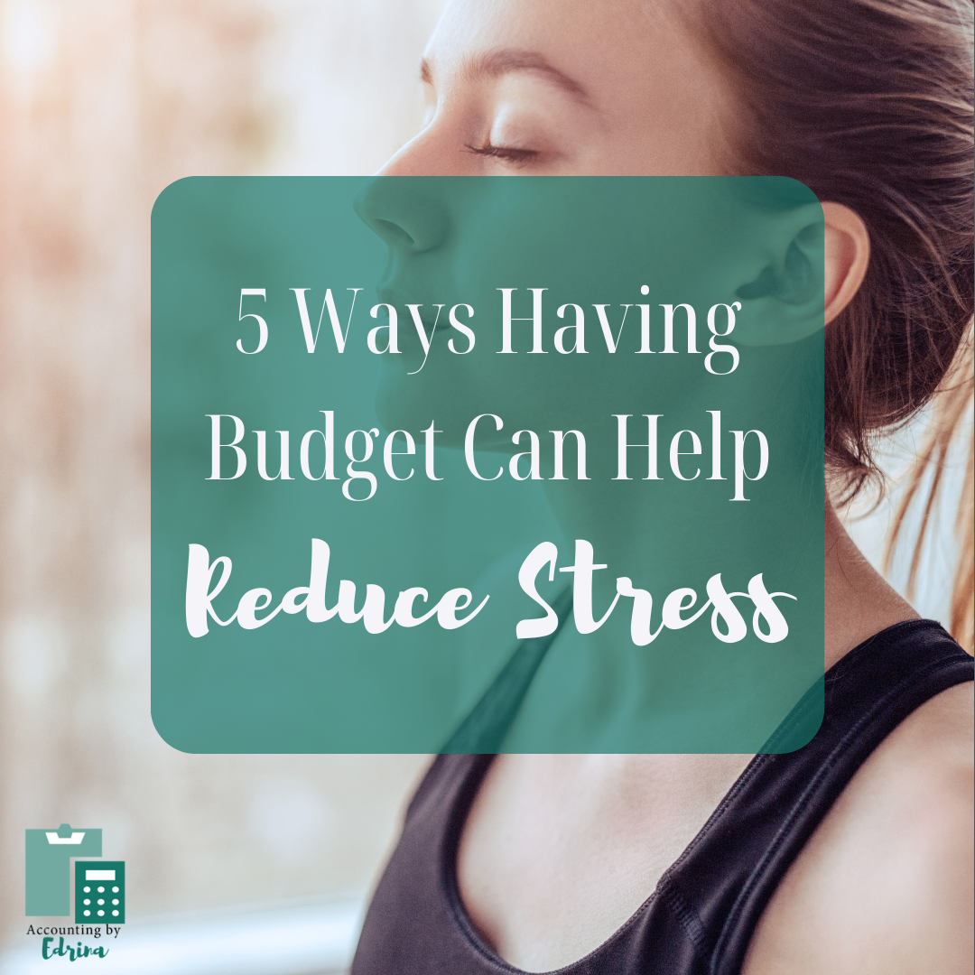 5 Ways A Budget Can Help Reduce Stress 