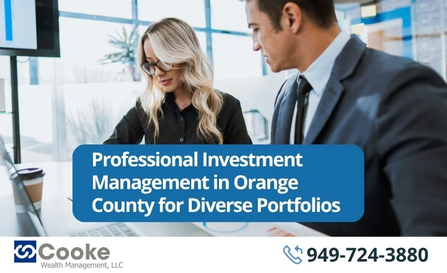 Professional Investment Management in Orange County for Diverse Portfolios