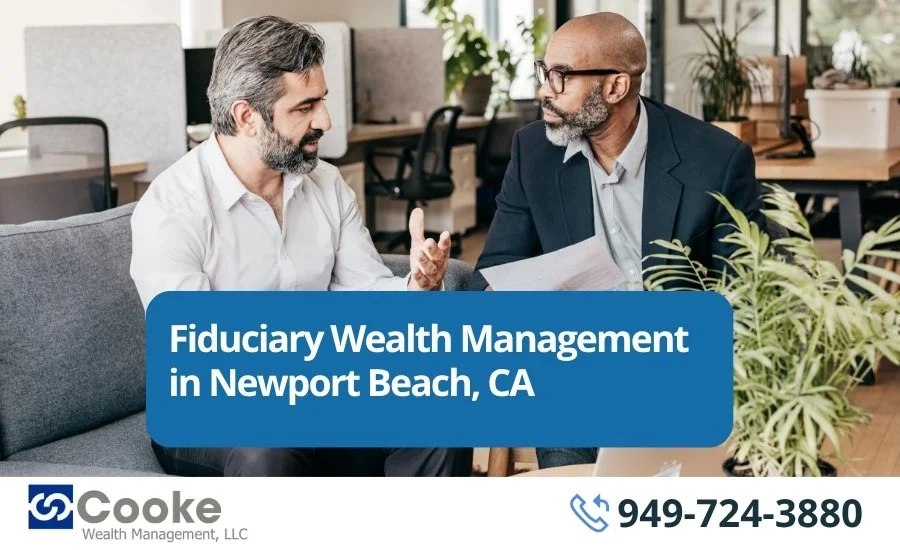 Fiduciary Wealth Management in Newport Beach, CA 