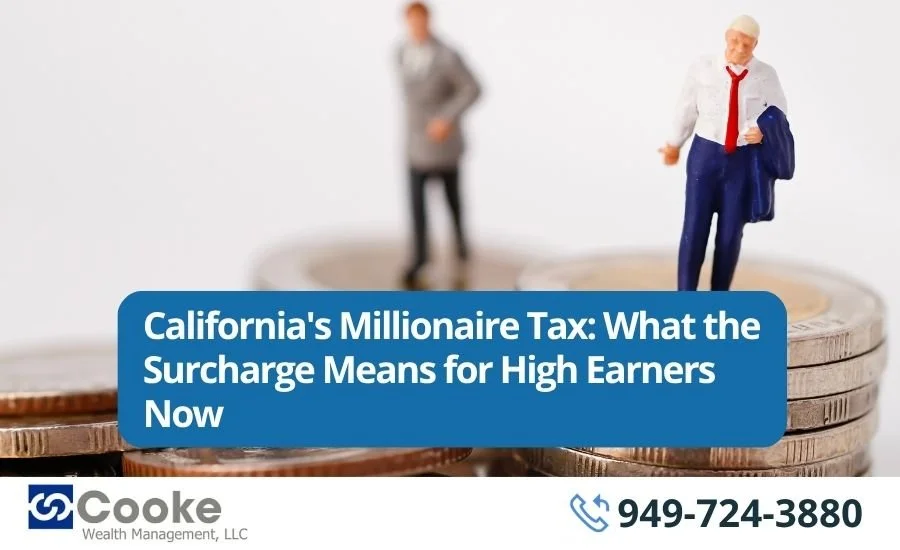 California's Millionaire Tax: What the Surcharge Means for High Earners Now