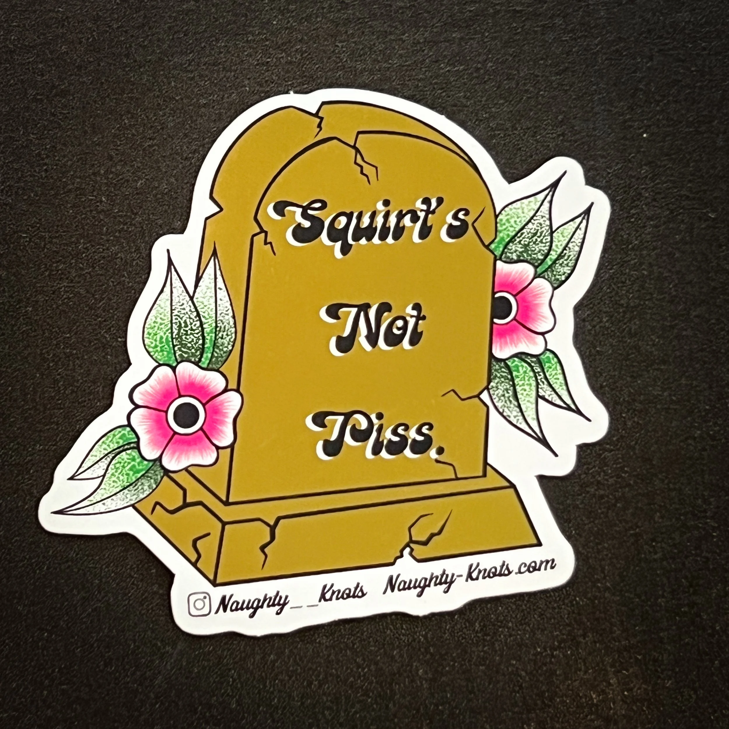 Squirt’s Not Piss Mirror Gold Tombstone Sticker
