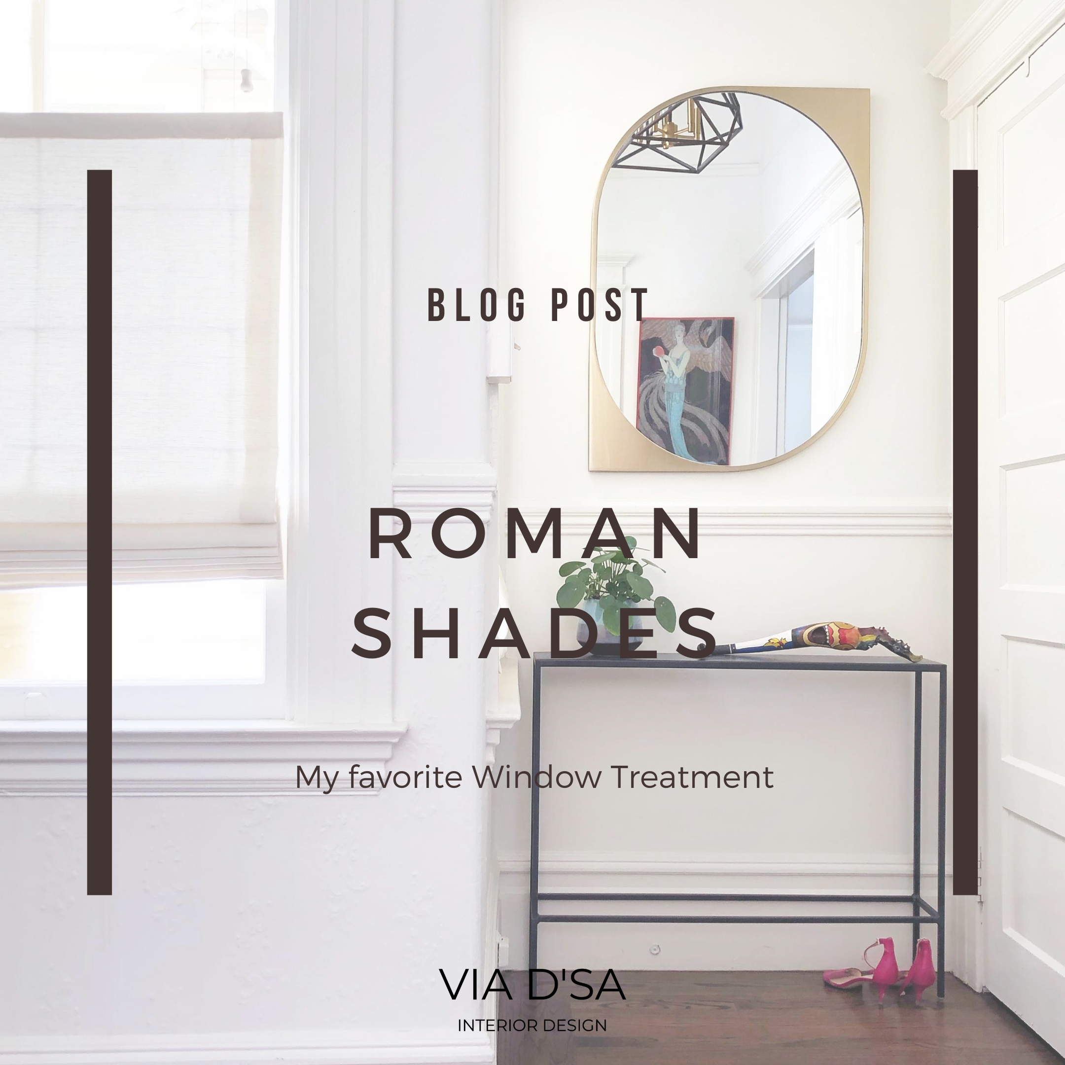 And the winner of the window treatments contest is … Roman Shades!