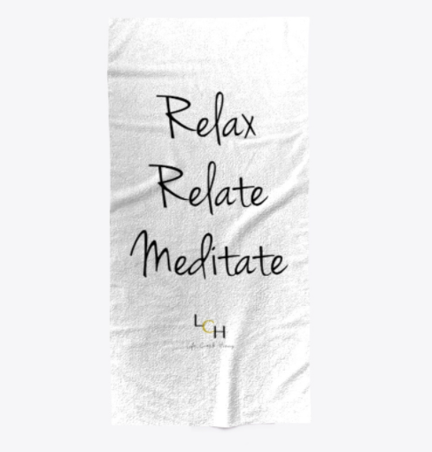 Relax Relate Meditate Towel by Life Coach Honey