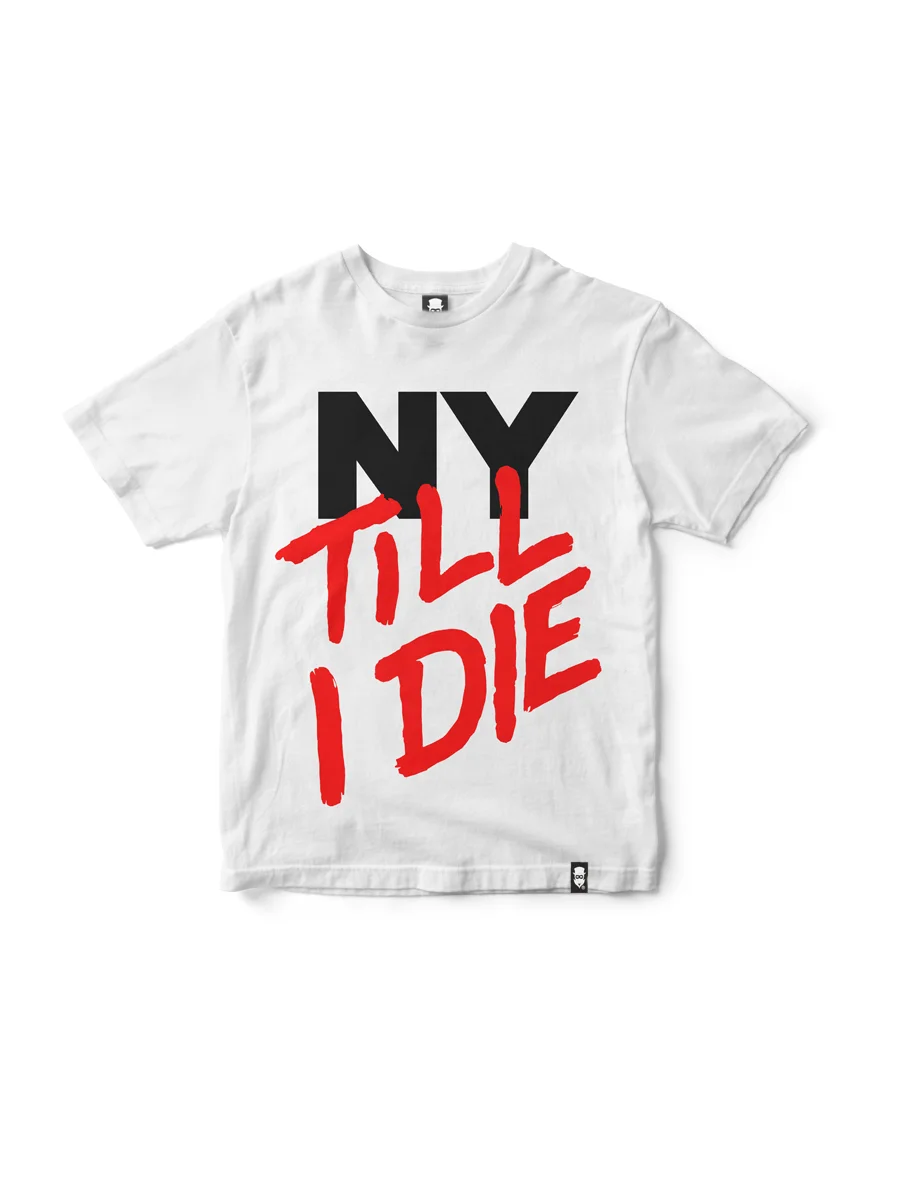 NY Till I Die T-Shirt (White)