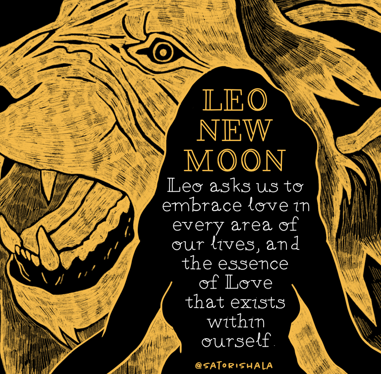 July 31st / Aug. 1st - Leo New Moon , 8:11pm PST, 8 degrees Leo