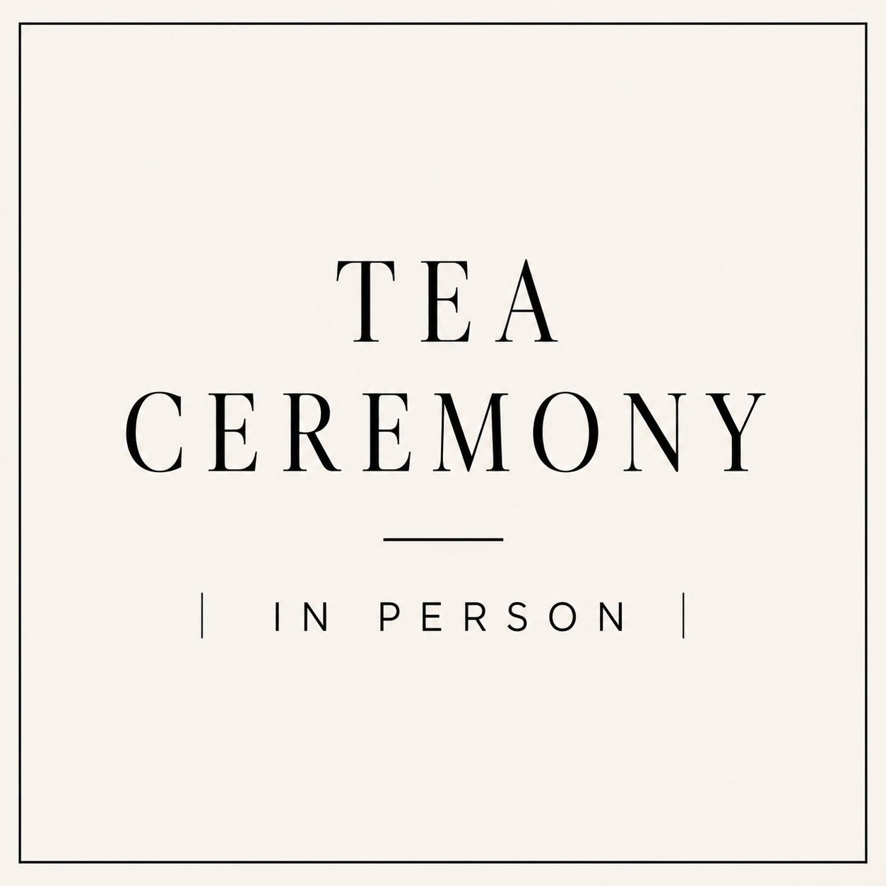 Tea Ceremony | In Person