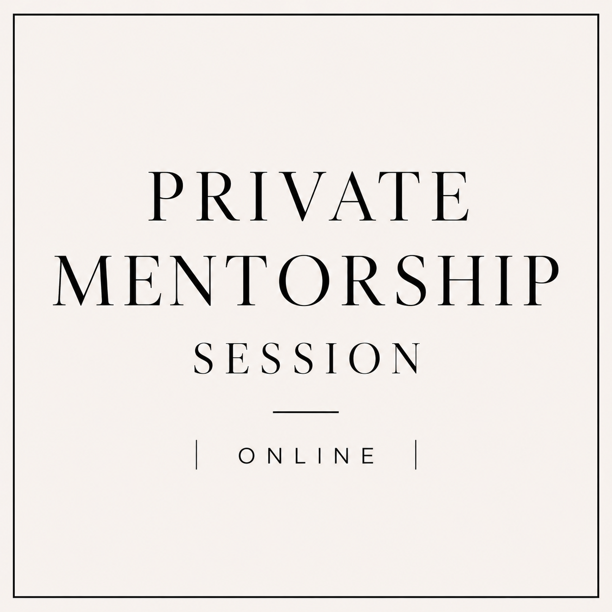 Private Mentorship Session | Online