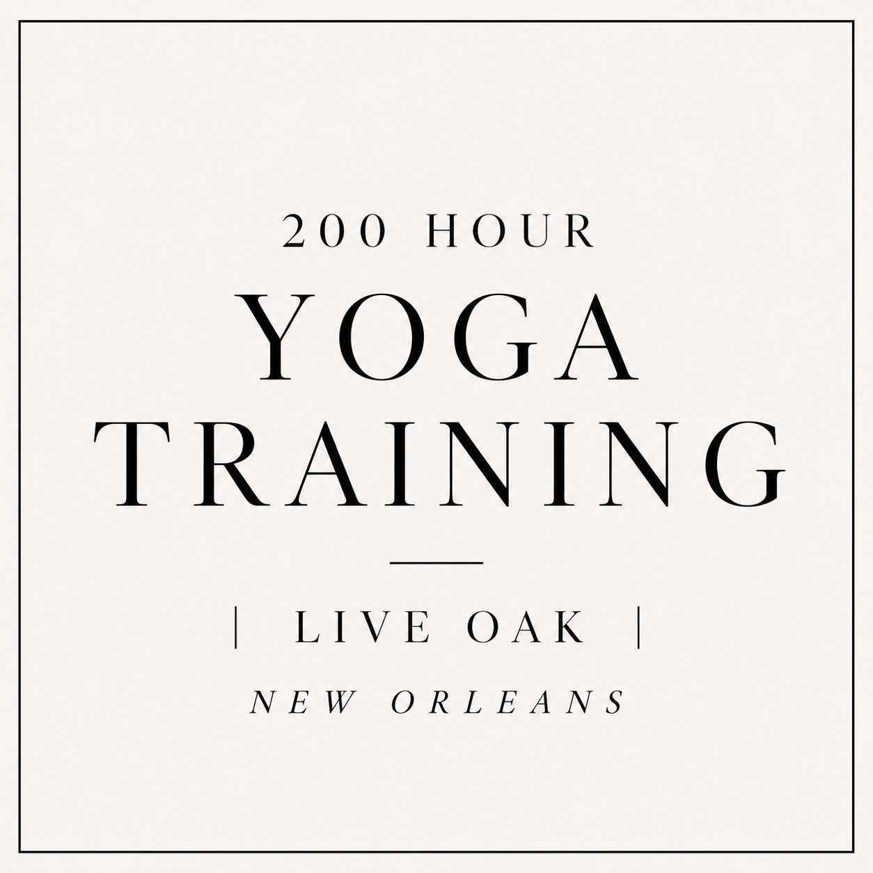200 Hour Yoga Training | Live Oak