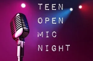 TEEN OPEN MIC 