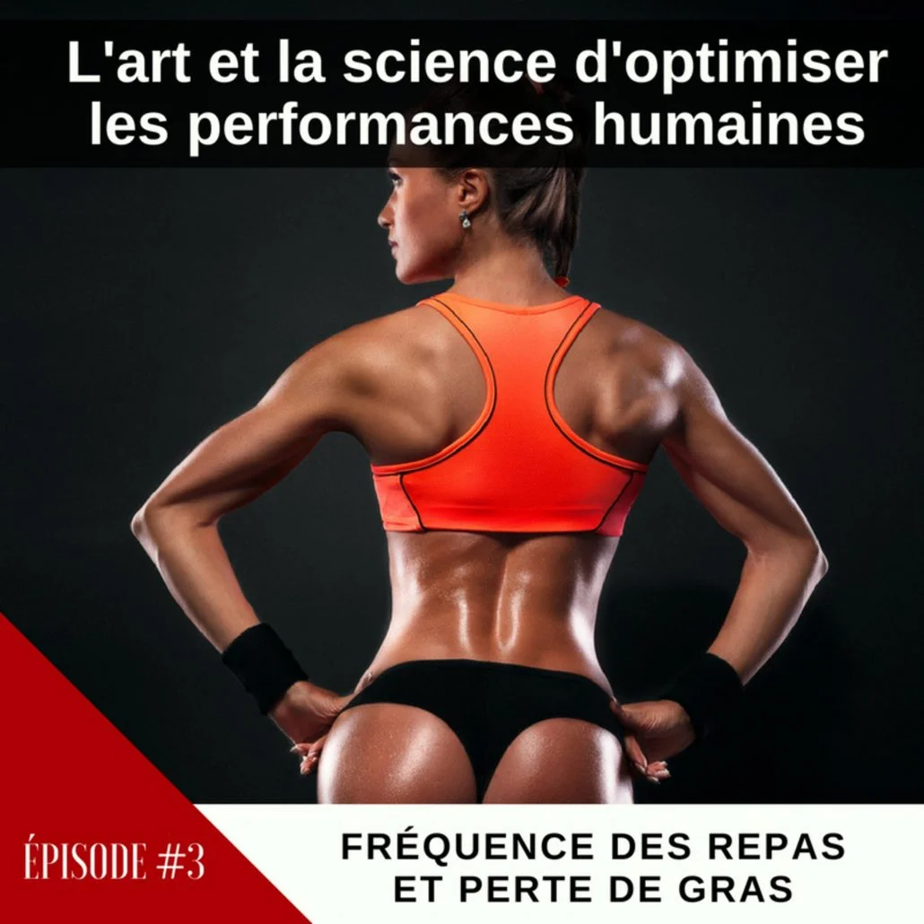 #3 – FRÉQUENCE DES REPAS ET PERTE DE GRAS.jpg