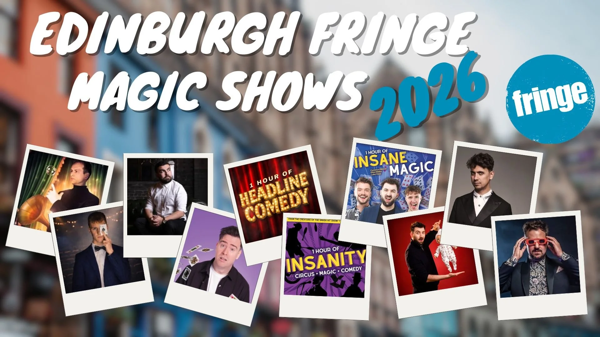 Top Magic Shows to See at the Edinburgh Festival Fringe 2026