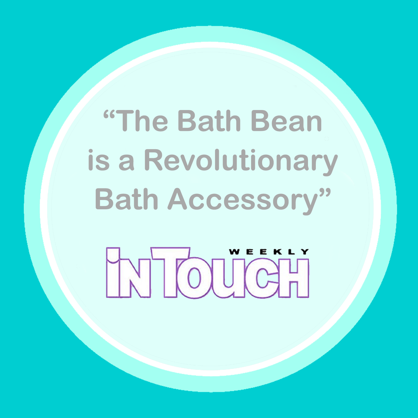 Bath Bean Circle Graphic Media Quotes InTouch.png