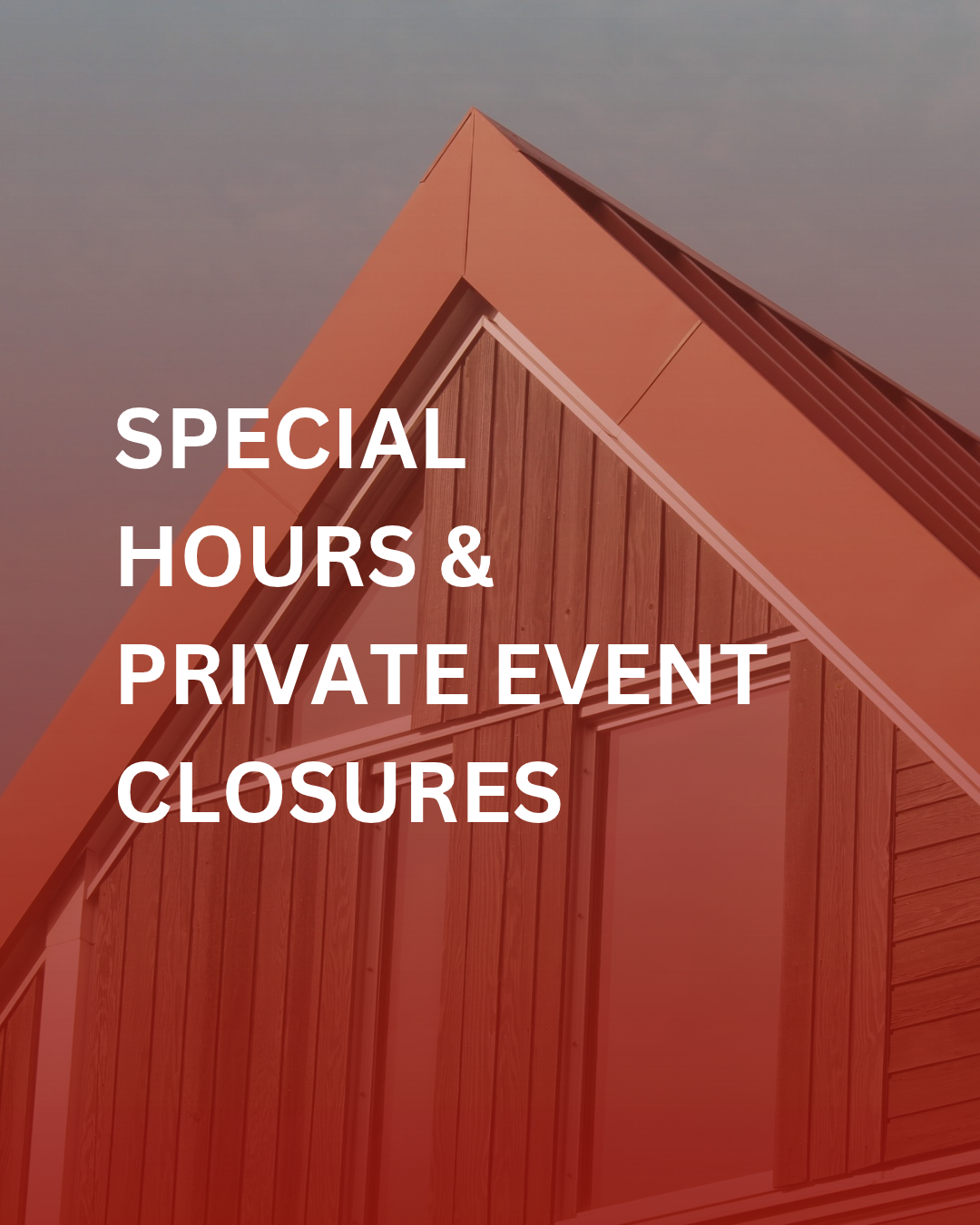 Special Hours and Private Event Closures