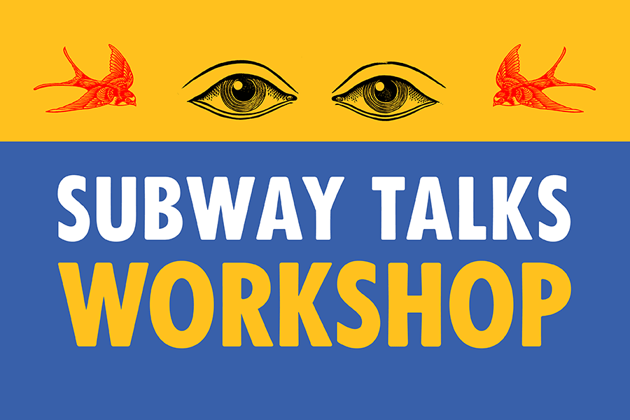Subway Talk Workshop