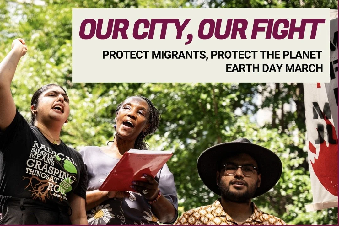 Our City, Our Fight: Protect Migrants, Protect the Planet
