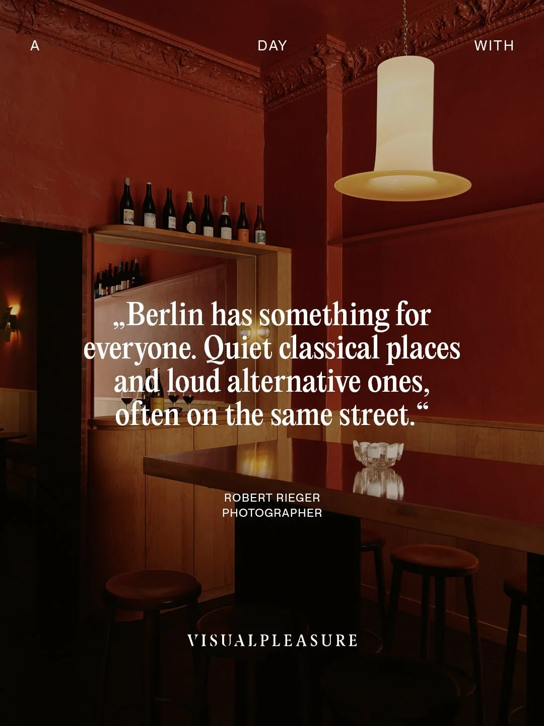 A day in Berlin with photographer Robert Rieger.

&bdquo;Berlin has something for everyone. Quiet classical places and loud alternative ones, often on the same street.&ldquo;

He has photographed interiors and architecture in Berlin since he moved he