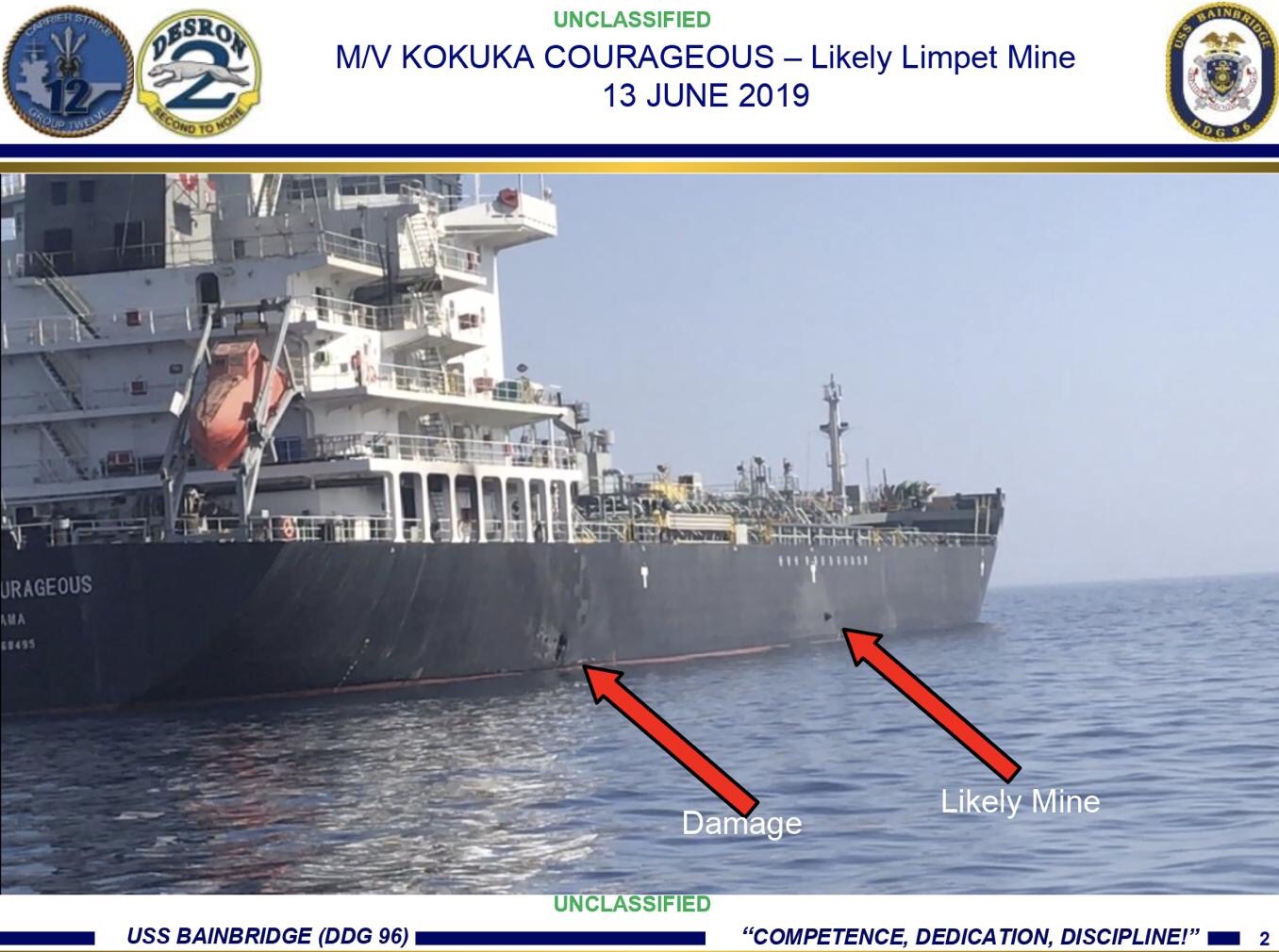 The Damage to the starboard side was being assessed when the crew of the Kokuka Courageous spotted the unexploded Limpet Mine on the starboard side of the ship.